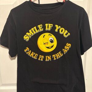 Smile if you take it in the ass graphic tee